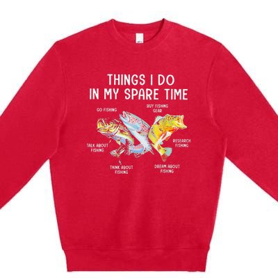 Things I Do In My Spare Time Funny Fishing Premium Crewneck Sweatshirt