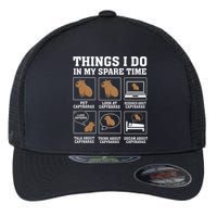 Things I Do In My Spare Time Capybara Funny Capybaras Rodent  Flexfit Unipanel Trucker Cap