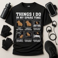 Things I Do In My Spare Time Capybara Funny Capybaras Rodent  Performance Shirt