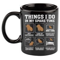 Things I Do In My Spare Time Capybara Funny Capybaras Rodent  11oz C Handle Ceramic Mug