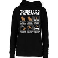 Things I Do In My Spare Time Capybara Funny Capybaras Rodent  Womens Funnel Neck Pullover Hood