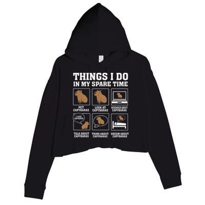 Things I Do In My Spare Time Capybara Funny Capybaras Rodent  Crop Fleece Hoodie