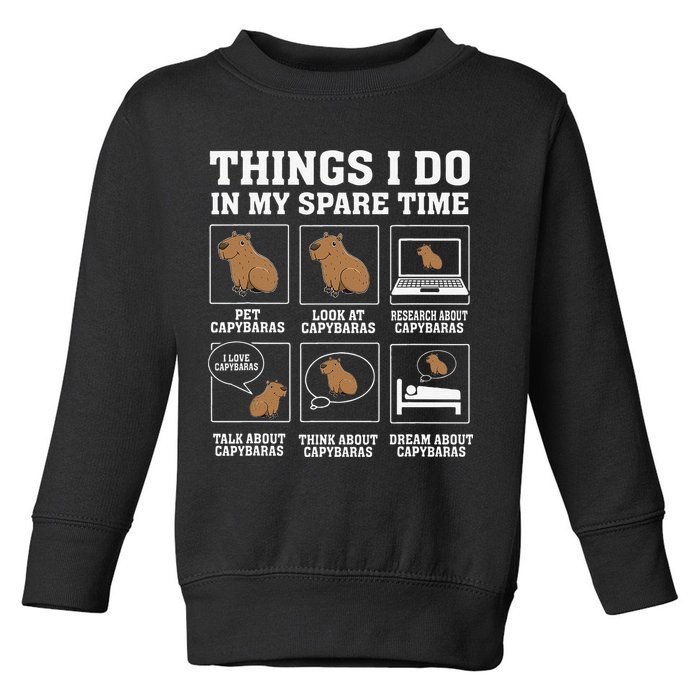 Things I Do In My Spare Time Capybara Funny Capybaras Rodent  Toddler Sweatshirt