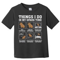 Things I Do In My Spare Time Capybara Funny Capybaras Rodent  Toddler T-Shirt