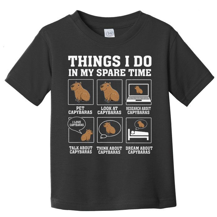 Things I Do In My Spare Time Capybara Funny Capybaras Rodent  Toddler T-Shirt