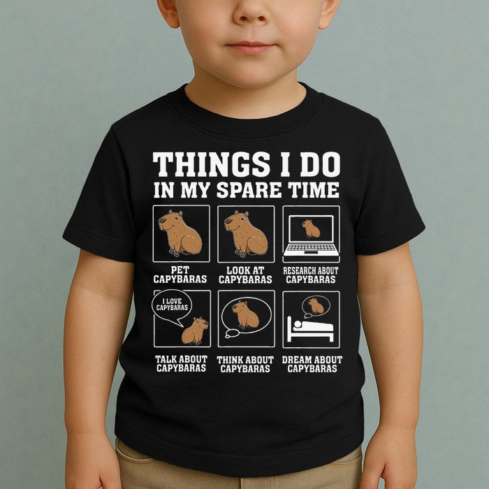 Things I Do In My Spare Time Capybara Funny Capybaras Rodent  Toddler T-Shirt