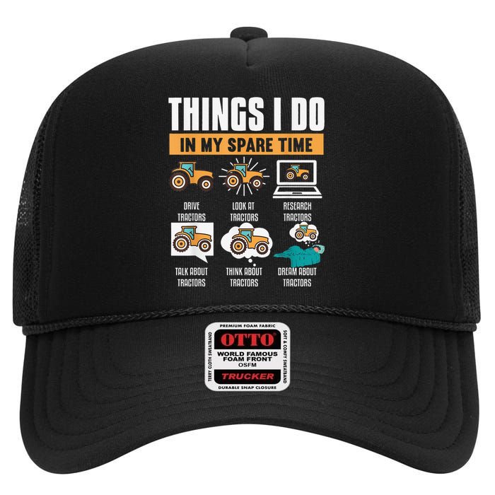 Things I Do In My Spare Time Tractor Funny Farm Farming High Crown Mesh Back Trucker Hat