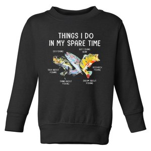 Things I Do In My Spare Time Funny Fishing Toddler Sweatshirt