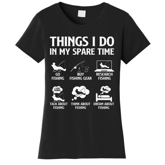 Things I Do In My Spare Time Fishing Women's T-Shirt