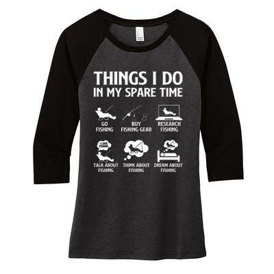 Things I Do In My Spare Time Fishing Women's Tri-Blend 3/4-Sleeve Raglan Shirt