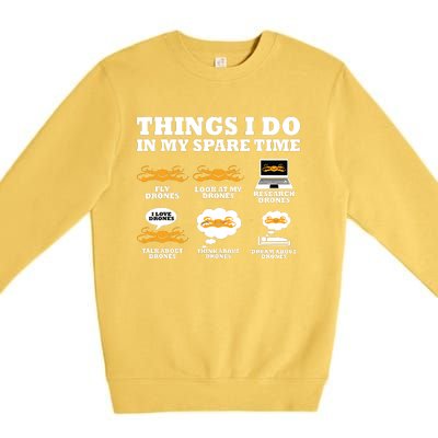 Things I Do In My Spare Time Drone Pilot Quadcopter FPV Premium Crewneck Sweatshirt