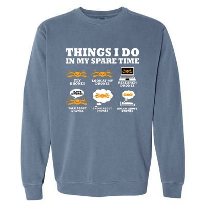 Things I Do In My Spare Time Drone Pilot Quadcopter FPV Garment-Dyed Sweatshirt