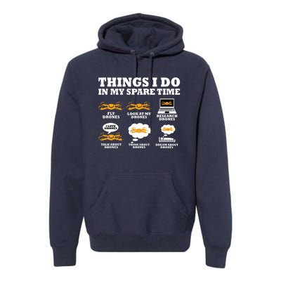 Things I Do In My Spare Time Drone Pilot Quadcopter FPV Premium Hoodie