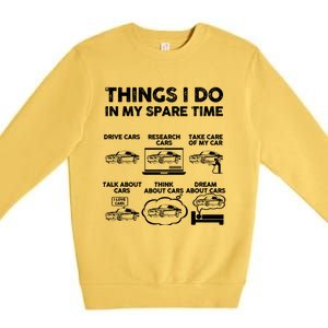 Things I Do In My Spare Time Funny Car Guy Car Enthusiast Premium Crewneck Sweatshirt