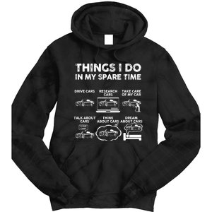 Things I Do In My Spare Time Funny Car Guy Car Enthusiast Tie Dye Hoodie