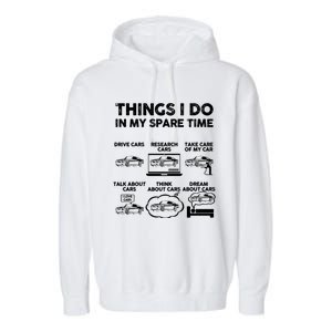 Things I Do In My Spare Time Funny Car Guy Car Enthusiast Garment-Dyed Fleece Hoodie