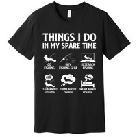 Things I Do In My Spare Time Fishing Bass Fishing Premium T-Shirt