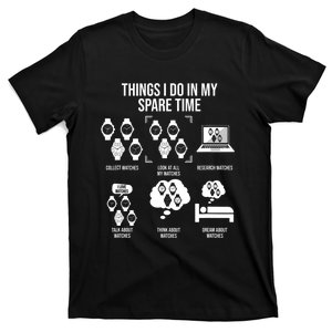 Things I Do In My Spare Time Horologist Watch Collector T-Shirt