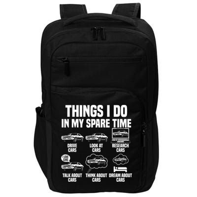 Things I Do In My Spare Time Car Enthusiast Classic Car Guy Impact Tech Backpack