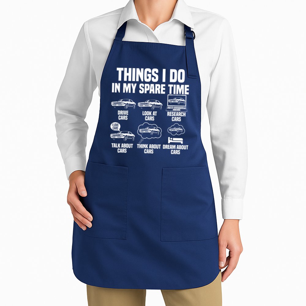 Things I Do In My Spare Time Car Enthusiast Classic Car Guy Apron