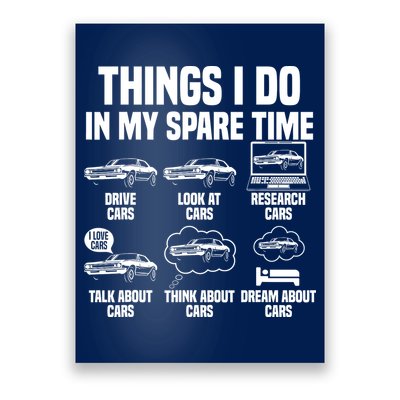 Things I Do In My Spare Time Car Enthusiast Classic Car Guy Poster