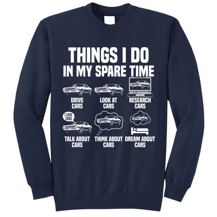 Things I Do In My Spare Time Car Enthusiast Classic Car Guy Tall Sweatshirt