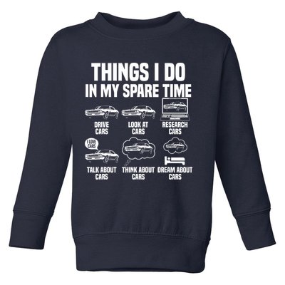 Things I Do In My Spare Time Car Enthusiast Classic Car Guy Toddler Sweatshirt