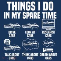 Things I Do In My Spare Time Car Enthusiast Classic Car Guy Toddler Sweatshirt