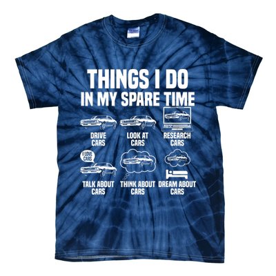 Things I Do In My Spare Time Car Enthusiast Classic Car Guy Tie-Dye T-Shirt