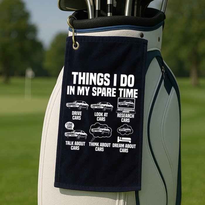Things I Do In My Spare Time Car Enthusiast Classic Car Guy Golf Towel