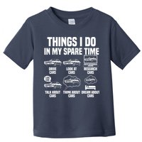 Things I Do In My Spare Time Car Enthusiast Classic Car Guy Toddler T-Shirt