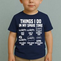Things I Do In My Spare Time Car Enthusiast Classic Car Guy Toddler T-Shirt