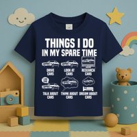 Things I Do In My Spare Time Car Enthusiast Classic Car Guy Toddler T-Shirt