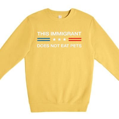 This Immigrant Does Not Eat Pets 2024 Election Vote Kamala Premium Crewneck Sweatshirt