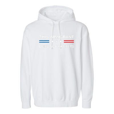 This Immigrant Does Not Eat Pets 2024 Election Vote Kamala Garment-Dyed Fleece Hoodie