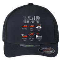 Things I Do In My Spare Time Funny Car Enthusiast Car Lover Flexfit Unipanel Trucker Cap