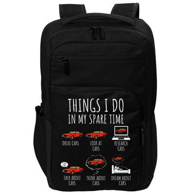 Things I Do In My Spare Time Funny Car Enthusiast Car Lover Impact Tech Backpack