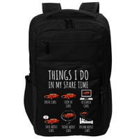 Things I Do In My Spare Time Funny Car Enthusiast Car Lover Impact Tech Backpack