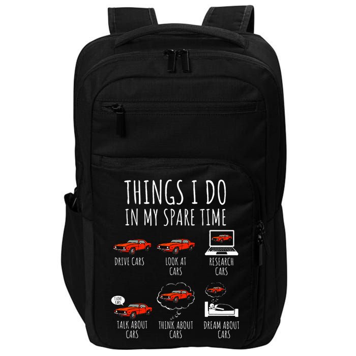 Things I Do In My Spare Time Funny Car Enthusiast Car Lover Impact Tech Backpack
