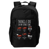 Things I Do In My Spare Time Funny Car Enthusiast Car Lover Backpack