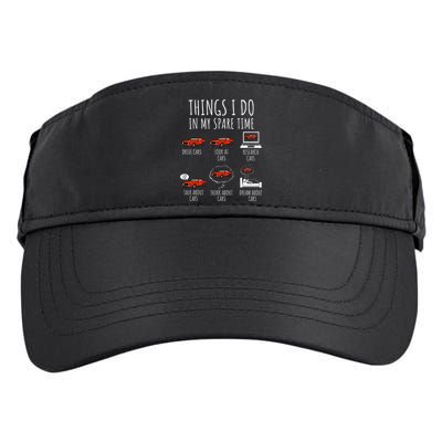Things I Do In My Spare Time Funny Car Enthusiast Car Lover Adult Drive Performance Visor
