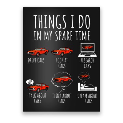 Things I Do In My Spare Time Funny Car Enthusiast Car Lover Poster