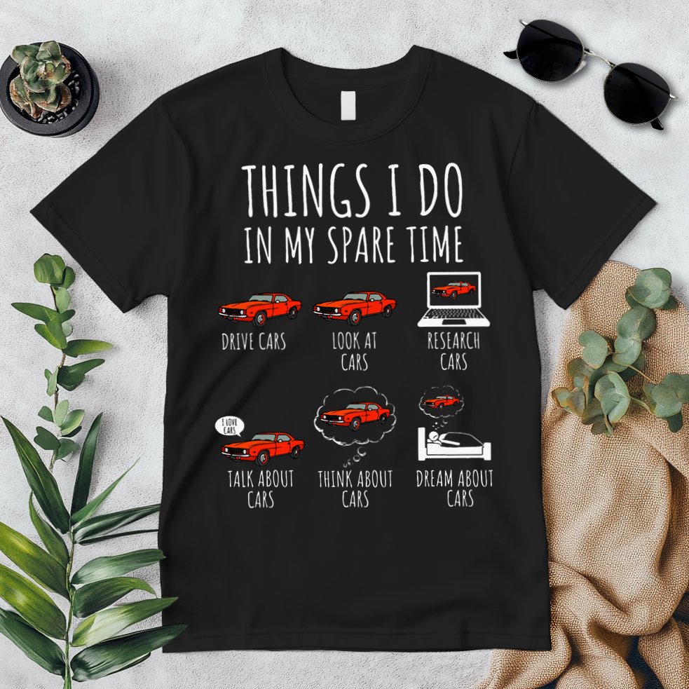 Things I Do In My Spare Time Funny Car Enthusiast Car Lover Premium T-Shirt