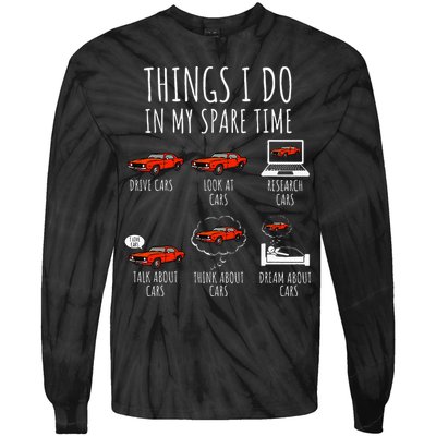Things I Do In My Spare Time Funny Car Enthusiast Car Lover Tie-Dye Long Sleeve Shirt