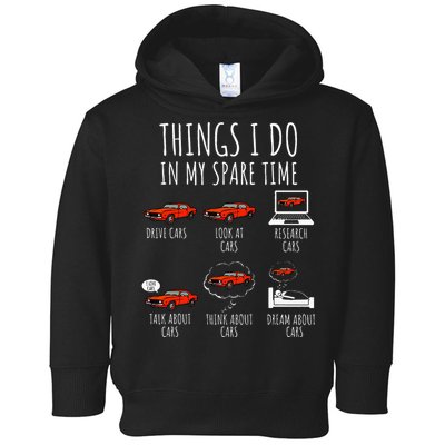 Things I Do In My Spare Time Funny Car Enthusiast Car Lover Toddler Hoodie