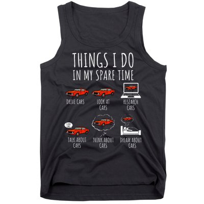 Things I Do In My Spare Time Funny Car Enthusiast Car Lover Tank Top