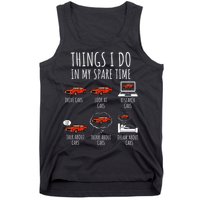 Things I Do In My Spare Time Funny Car Enthusiast Car Lover Tank Top