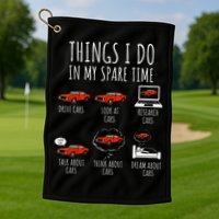 Things I Do In My Spare Time Funny Car Enthusiast Car Lover Golf Towel