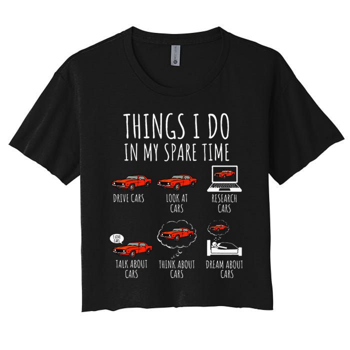 Things I Do In My Spare Time Funny Car Enthusiast Car Lover Crop Top