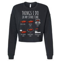 Things I Do In My Spare Time Funny Car Enthusiast Car Lover Cropped Pullover Crew